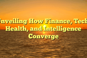 Unveiling How Finance, Tech, Health, and Intelligence Converge