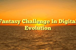 Fantasy Challenge In Digital Evolution