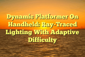 Dynamic Platformer On Handheld: Ray-Traced Lighting With Adaptive Difficulty