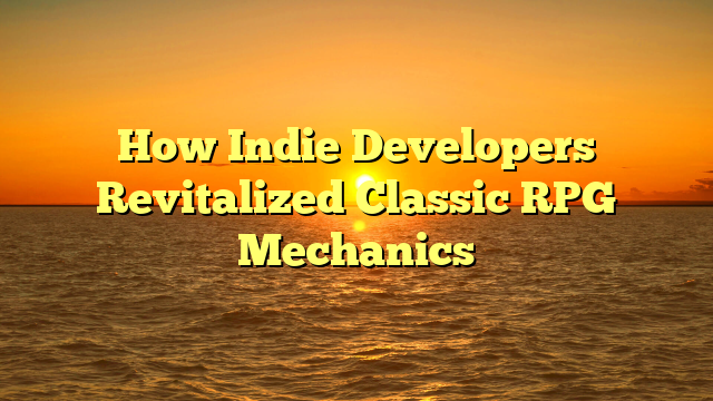 How Indie Developers Revitalized Classic RPG Mechanics
